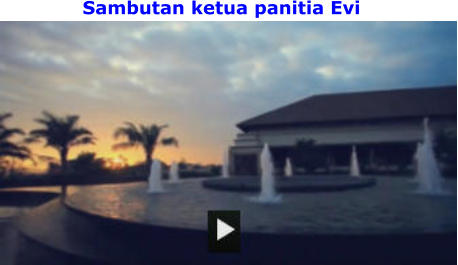 Sambutan ketua panitia Evi